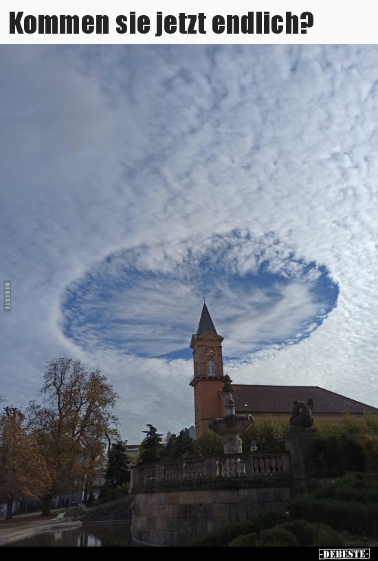 Kommen sie jetzt endlich?..
