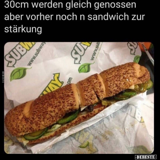 30cm werden gleich genossen aber vorher noch n Sandwich zur..