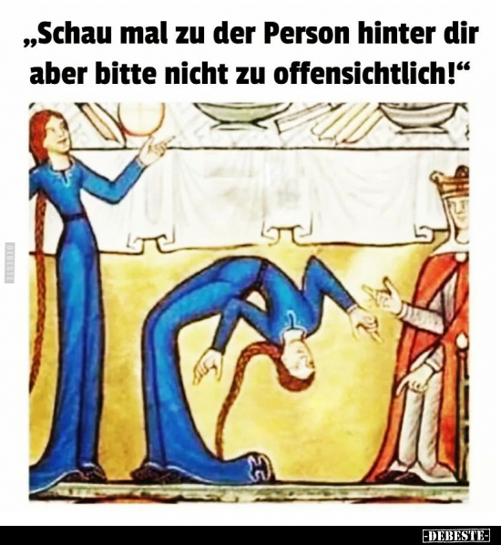 "Schau mal zu der Person hinter dir aber bitte nicht zu.." - Lustige Bilder | DEBESTE.de