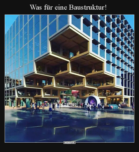 Was für eine Baustruktur!