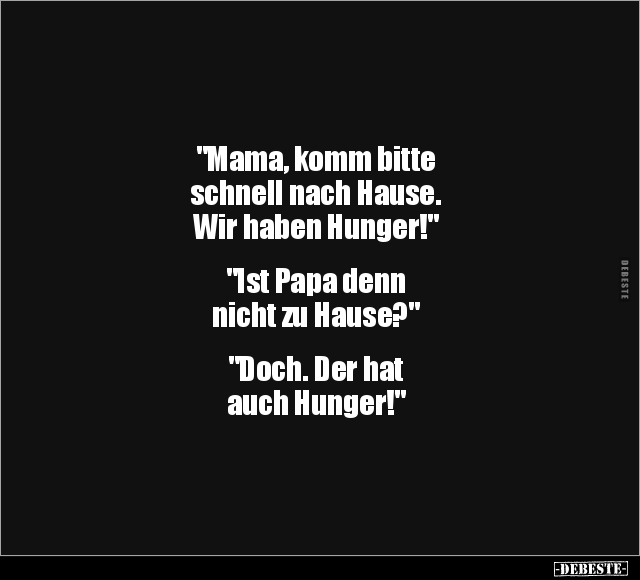 "Mama, komm bitte schnell nach Hause.." - Lustige Bilder | DEBESTE.de