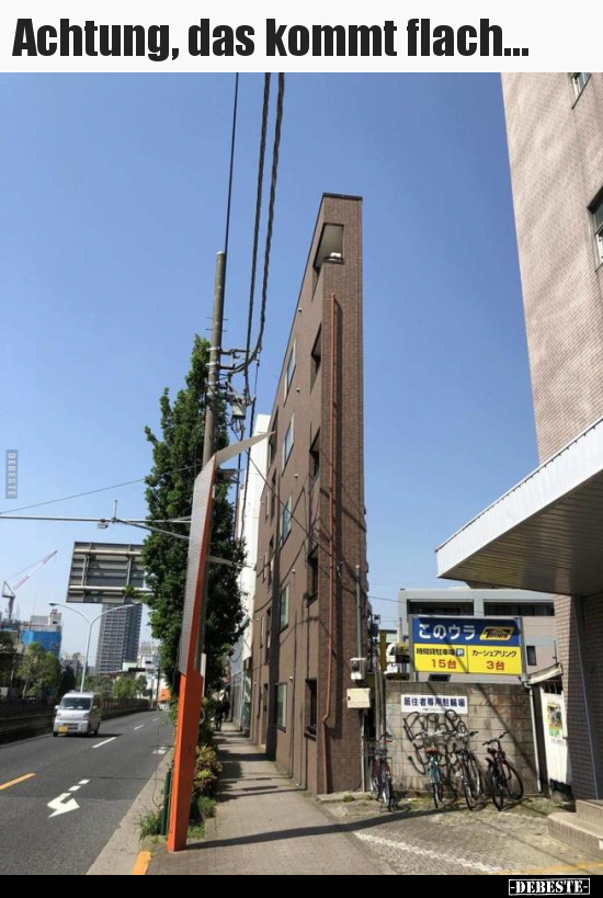 Achtung, das kommt flach...