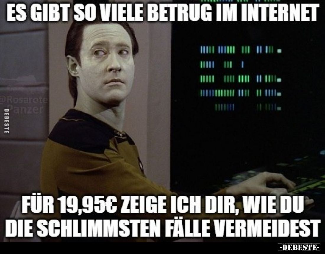 Es gibt so viele Betrug im Internet für 19,95€ zeige ich.. - Lustige Bilder | DEBESTE.de