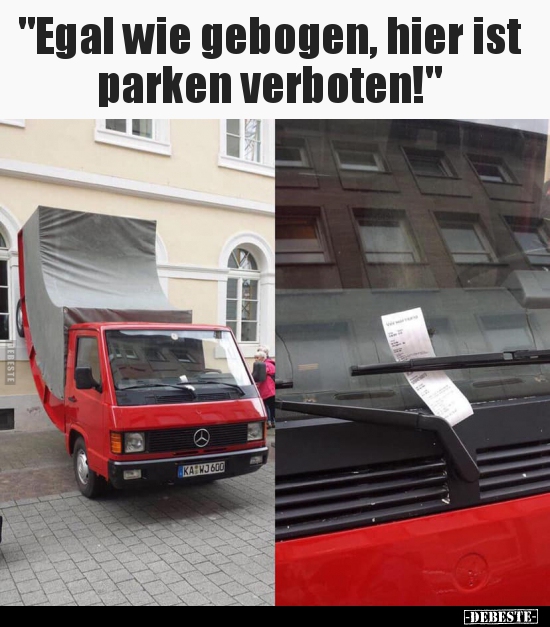 "Egal wie gebogen, hier ist parken verboten!".. - Lustige Bilder | DEBESTE.de