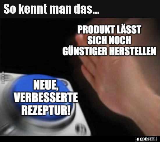 So kennt man das...