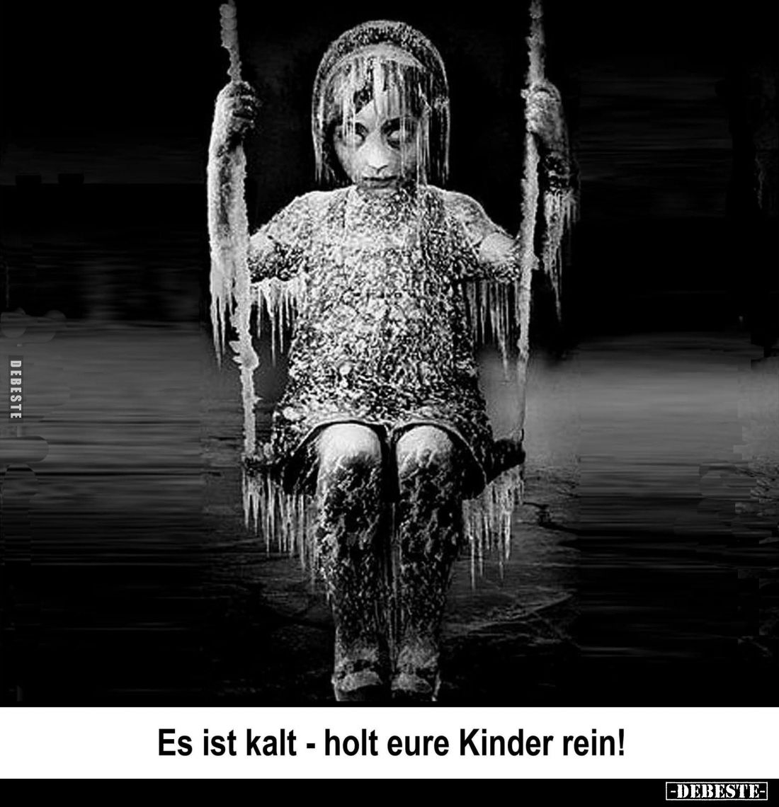 Es ist kalt - holt eure Kinder rein!