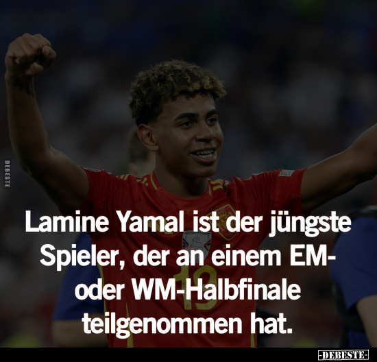 Lamine Yamal ist der jüngste Spieler.. - Lustige Bilder | DEBESTE.de