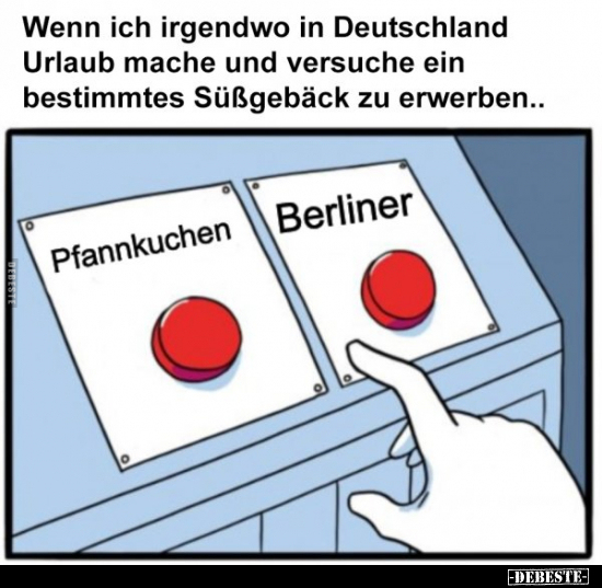 Wenn ich irgendwo in Deutschland Urlaub mache und versuche.. - Lustige Bilder | DEBESTE.de
