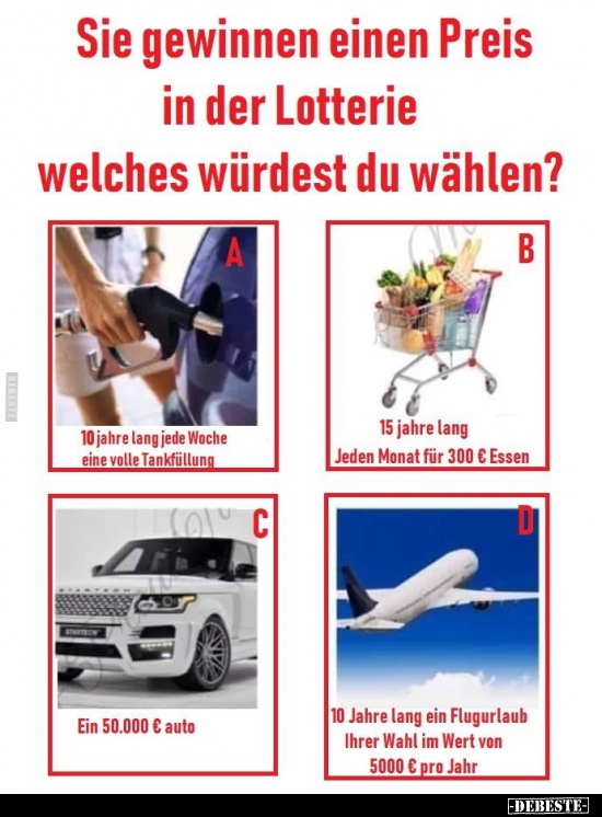 Sie gewinnen einen Preis in der Lotterie welches würdest du wählen? - Lustige Bilder | DEBESTE.de