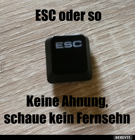 ESC oder so.. - Lustige Bilder | DEBESTE.de