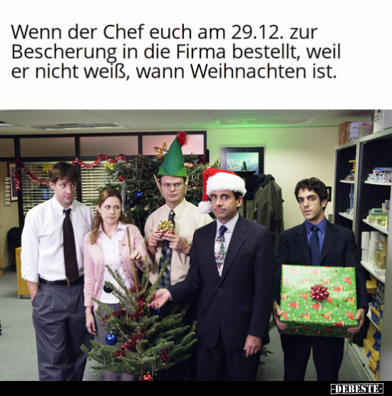 Wenn der Chef euch am 29.12. zur Bescherung in die Firma.. - Lustige Bilder | DEBESTE.de