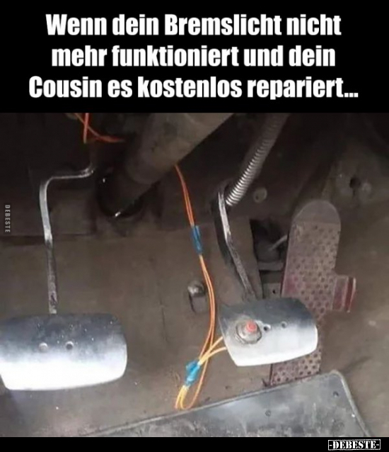 Wenn dein Bremslicht nicht mehr funktioniert und dein..