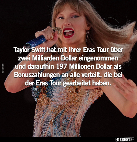 Taylor Swift hat mit ihrer Eras Tour über zwei Milliarden Dollar.. - Lustige Bilder | DEBESTE.de