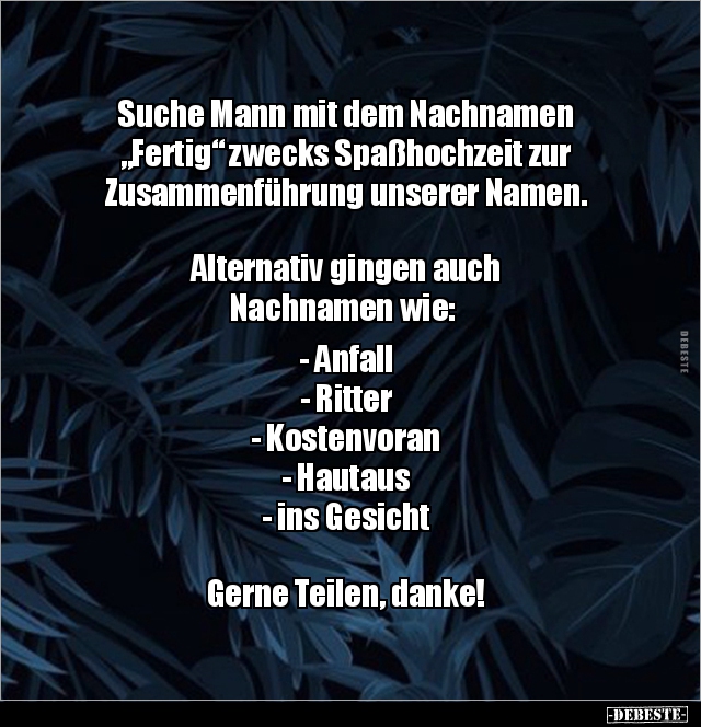 Suche Mann mit dem Nachnamen "Fertig" zwecks Spaßhochzeit.. - Lustige Bilder | DEBESTE.de