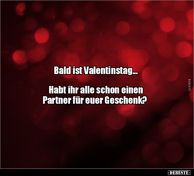 Bald ist Valentinstag... - Lustige Bilder | DEBESTE.de