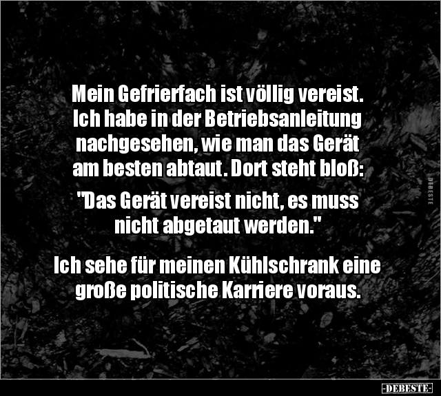 Mein Gefrierfach ist völlig vereist. Ich habe in der.. - Lustige Bilder | DEBESTE.de