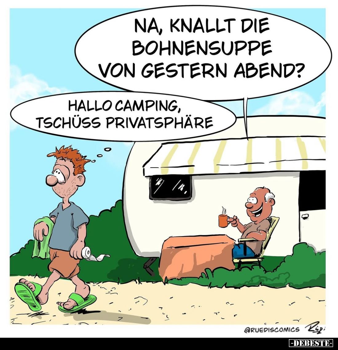 Na, knallt die Bohnensuppe von gestern Abend?
-
Hallo Camping, tschüss Privatsphäre