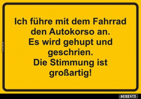 Ich führe mit dem Fahrrad den Autokorso an... - Lustige Bilder | DEBESTE.de