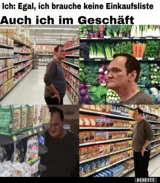 Ich: Egal, ich brauche keine Einkaufsliste.. - Lustige Bilder | DEBESTE.de