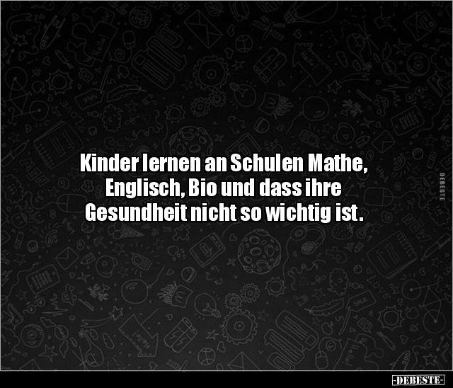 Kinder lernen an Schulen Mathe, Englisch, Bio und dass.. - Lustige Bilder | DEBESTE.de