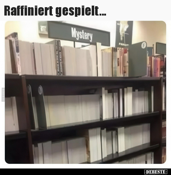 Raffiniert gespielt... - Lustige Bilder | DEBESTE.de