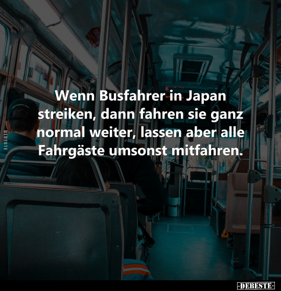 Wenn Busfahrer in Japan streiken, dann.. - Lustige Bilder | DEBESTE.de