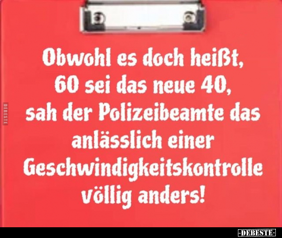 Obwohl es doch heißt, 60 sei das neue 40, sah der.. - Lustige Bilder | DEBESTE.de