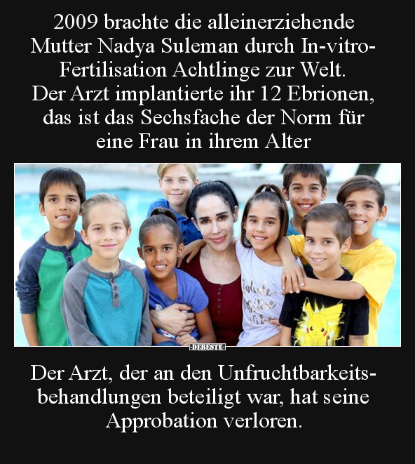 2009 brachte die alleinerziehende Mutter Nadya Suleman.. - Lustige Bilder | DEBESTE.de