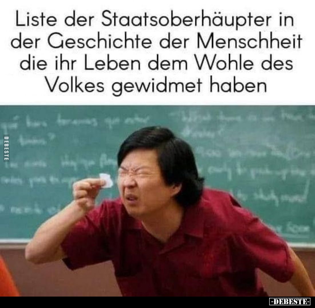 Liste der Staatsoberhäupter in der Geschichte der Menschheit die ihr Leben dem Wohle des Volkes gewidmet haben