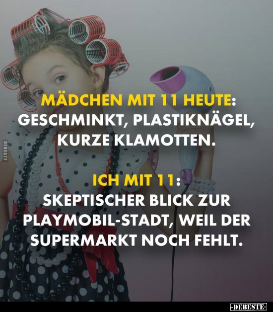 Mädchen mit 11 heute:.. - Lustige Bilder | DEBESTE.de