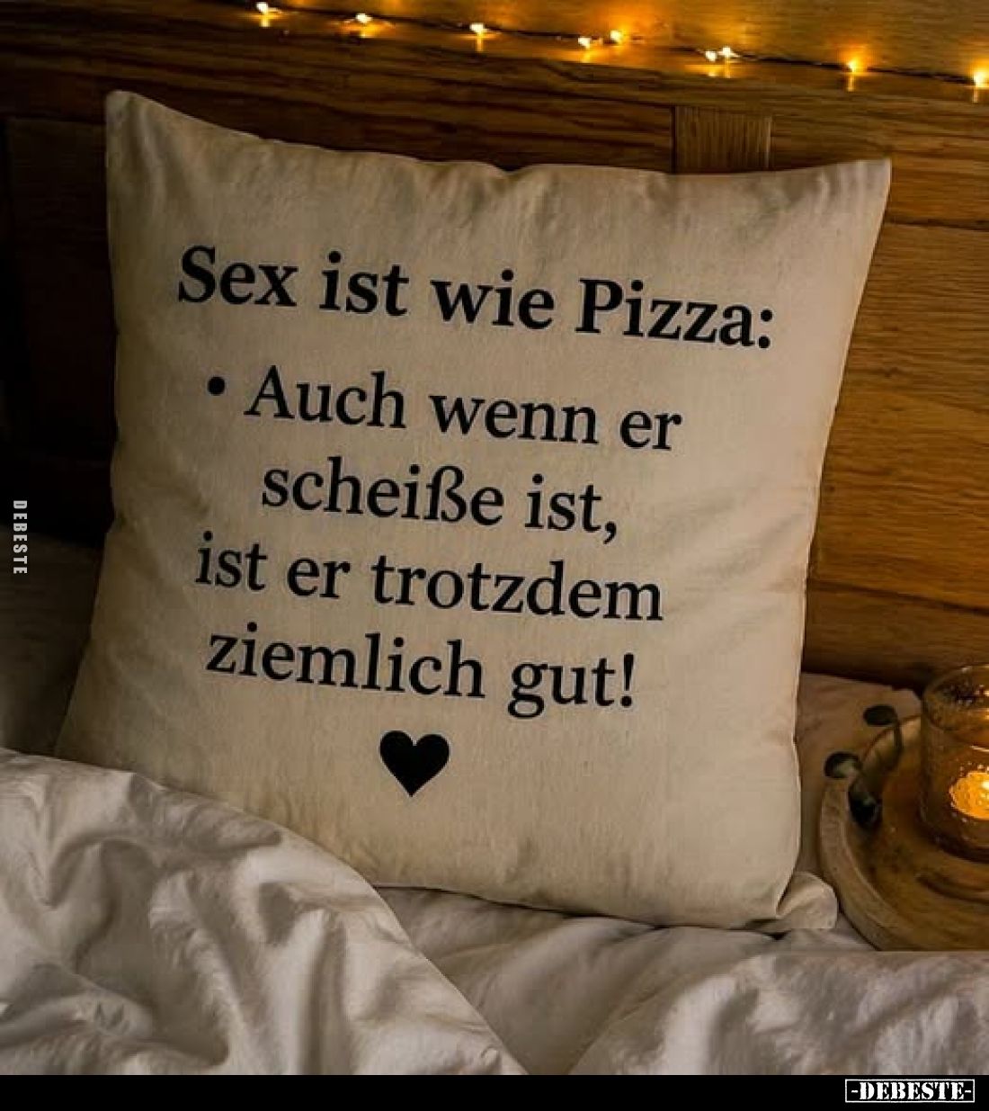 S*ex ist wie Pizza: Auch wenn er schei*ße ist, ist er.. - Lustige Bilder | DEBESTE.de