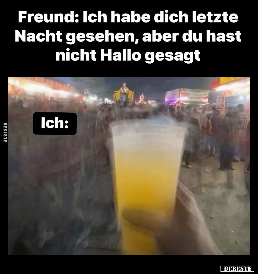 Freund: Ich habe dich letzte Nacht gesehen, aber du hast nicht Hallo gesagt.