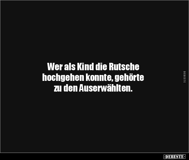 Wer als Kind die Rutsche hochgehen konnte, gehörte zu den.. - Lustige Bilder | DEBESTE.de