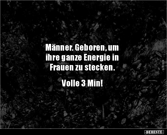 Männer. Geboren, um ihre ganze Energie in Frauen.. - Lustige Bilder | DEBESTE.de