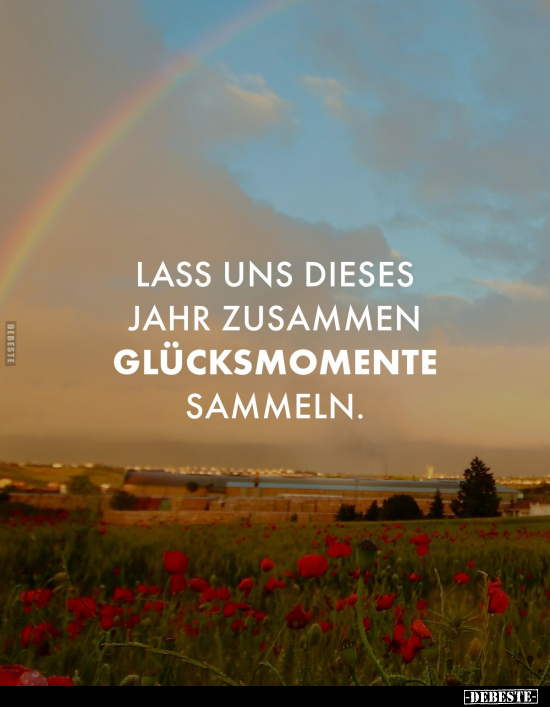 Lass uns dieses Jahr zusammen Glücksmomente sammeln... - Lustige Bilder | DEBESTE.de