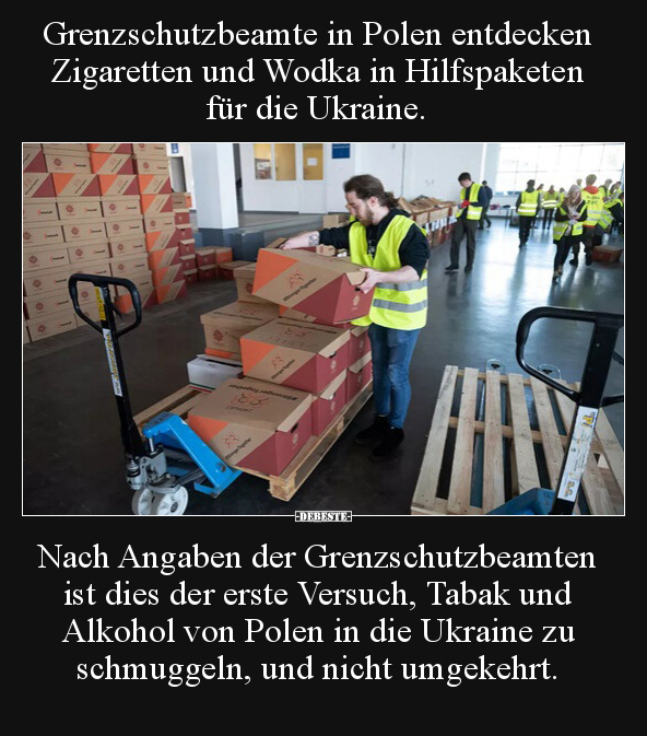 Grenzschutzbeamte in Polen entdecken Zigaretten und Wodka.. - Lustige Bilder | DEBESTE.de