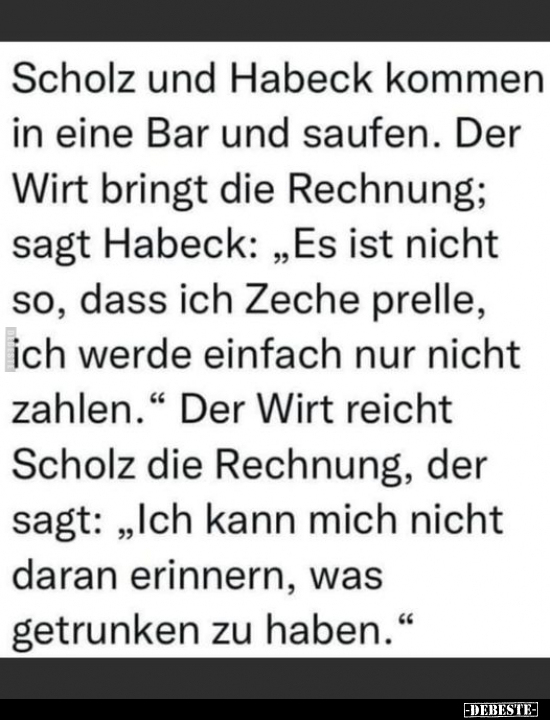 Scholz und Habeck kommen in eine Bar und saufen... - Lustige Bilder | DEBESTE.de