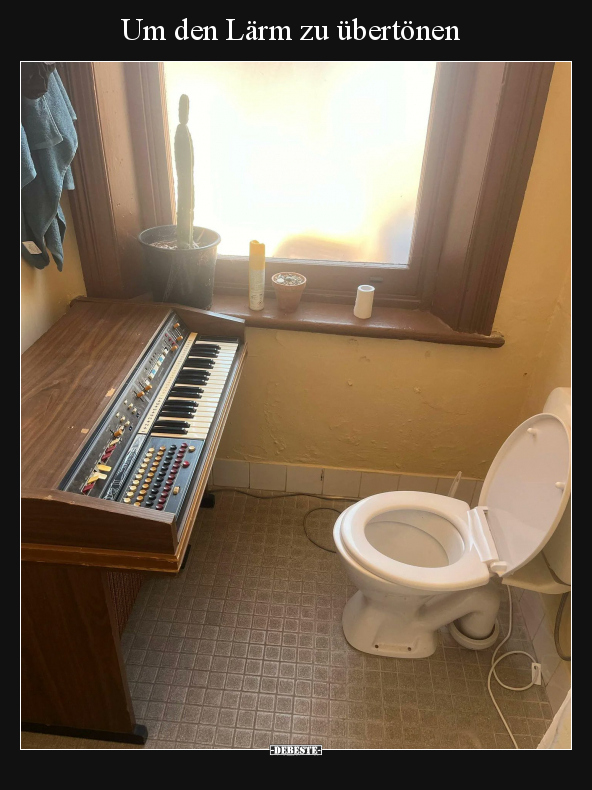 Um den Lärm zu übertönen