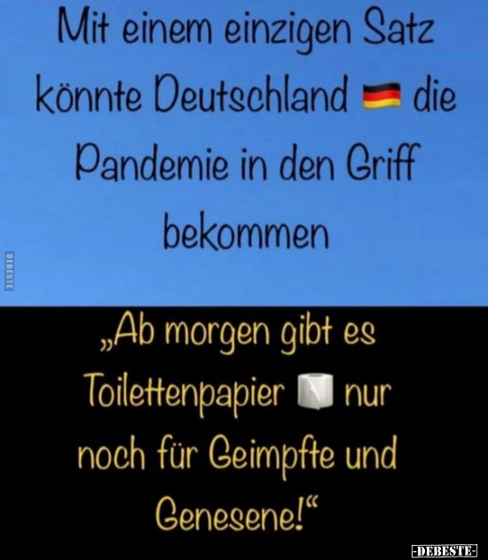 Mit einem einzigen Satz könnte Deutschland die Pandemie in.. - Lustige Bilder | DEBESTE.de