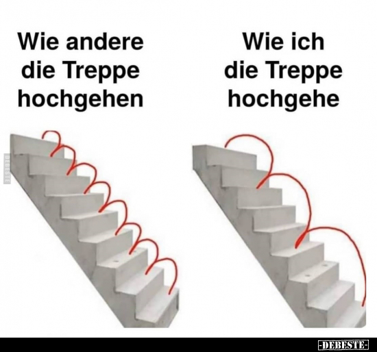 Wie andere Treppe hochgehen / Wie ich die Treppe.. - Lustige Bilder | DEBESTE.de