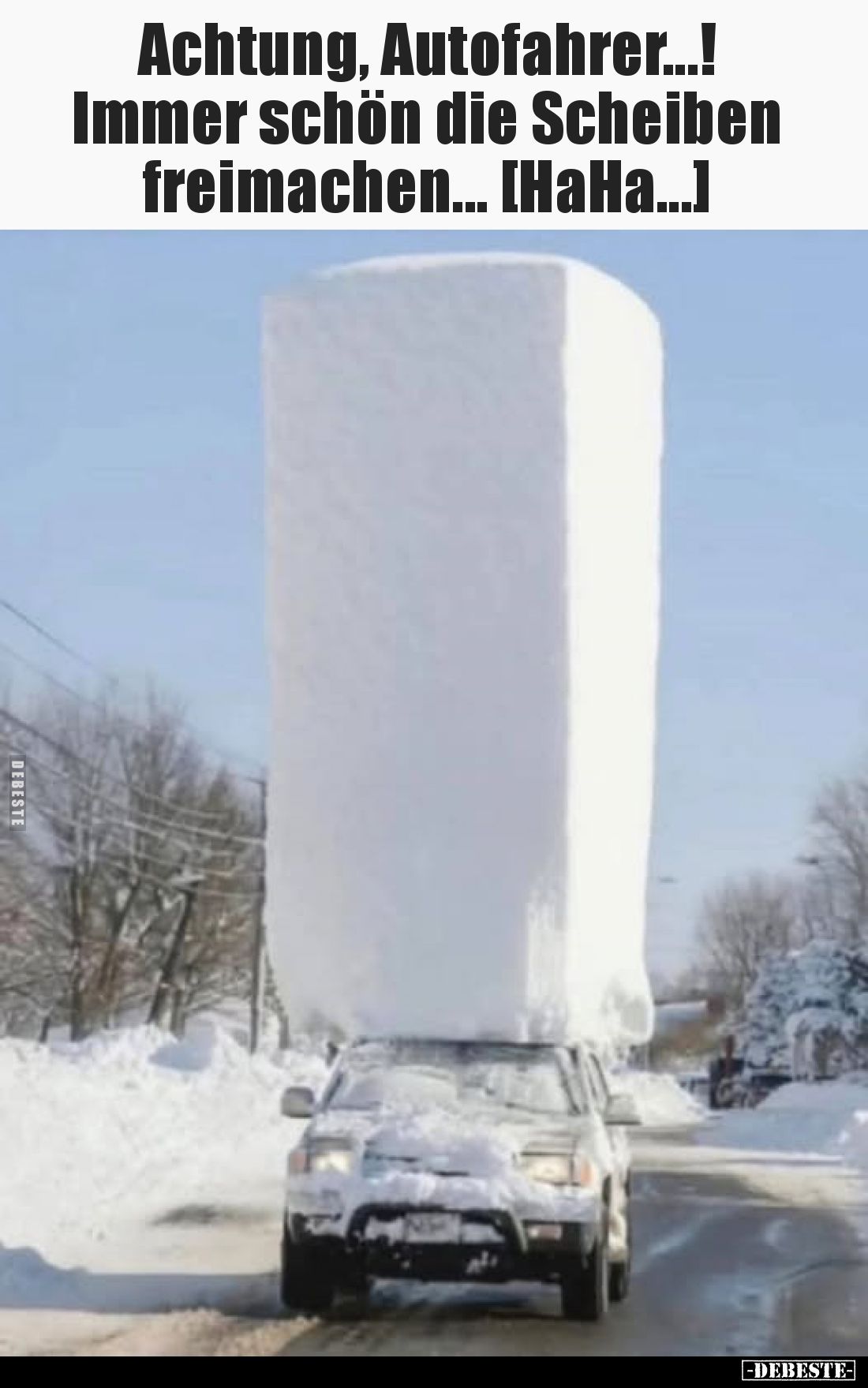 Achtung, Autofahrer...! Immer schön die Scheiben freimachen... [HaHa...]