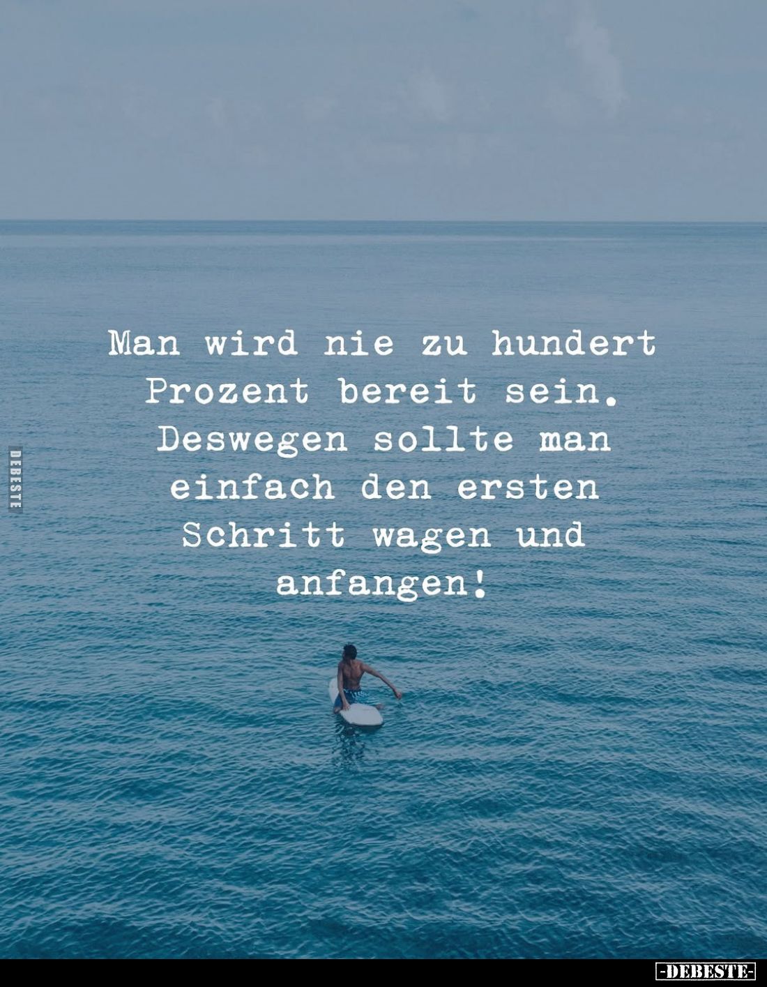 Man wird nie zu hundert Prozent bereit sein.
Deswegen sollte man einfach den ersten Schritt wagen und anfangen!