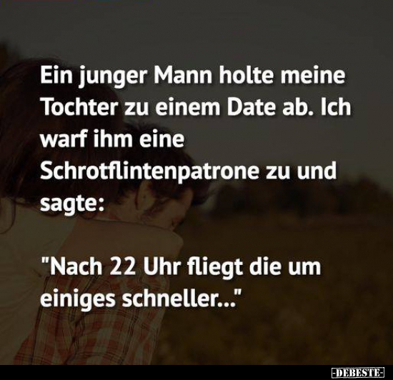 Ein junger Mann holte meine Tochter zu einem Date ab.. - Lustige Bilder | DEBESTE.de