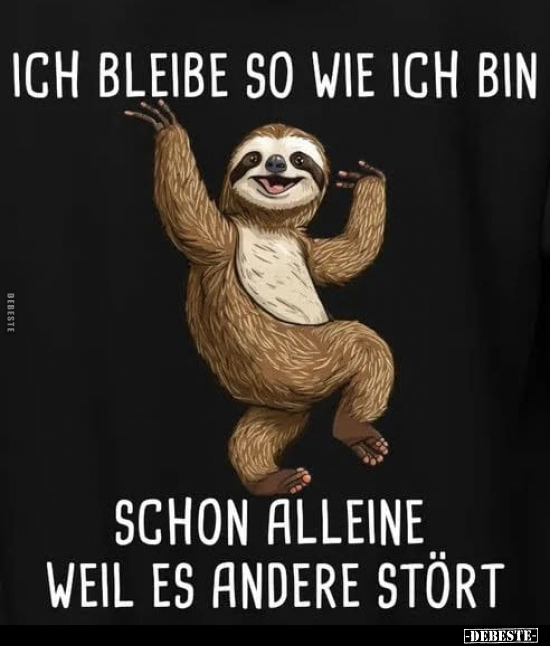 Ich bleibe so wie ich bin.. - Lustige Bilder | DEBESTE.de