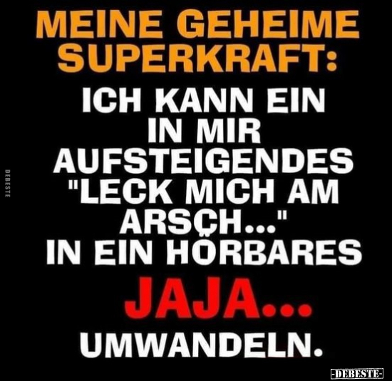 Meine geheime Superkraft: Ich kann ein in mir aufsteigendes.. - Lustige Bilder | DEBESTE.de