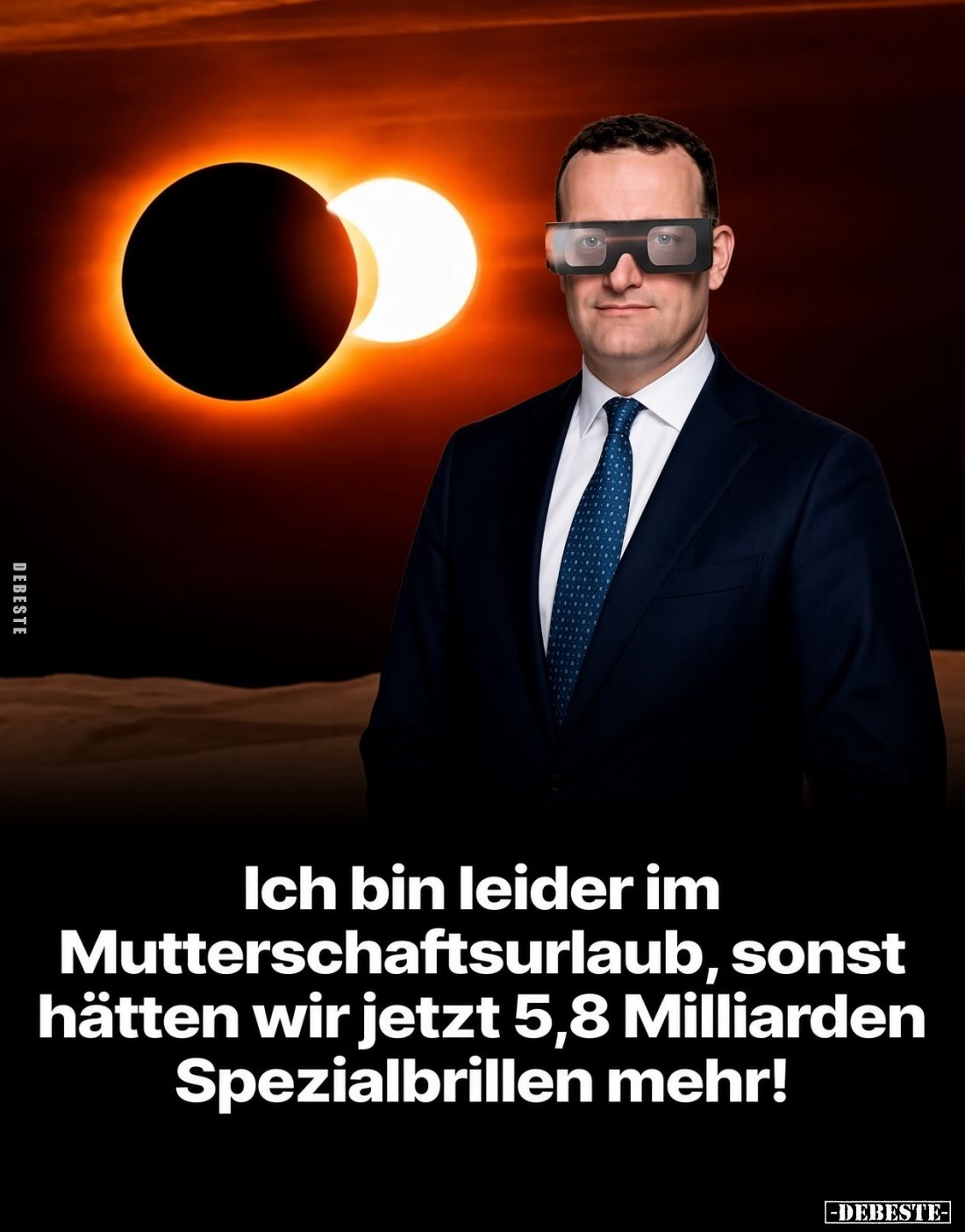 Ich bin leider im Mutterschaftsurlaub, sonst hätten wir jetzt 5,8 Milliarden Spezialbrillen mehr!