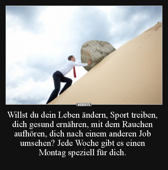 Willst du dein Leben ändern, Sport treiben, dich gesund.. - Lustige Bilder | DEBESTE.de