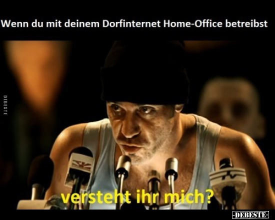 Wenn du mit deinem Dorfinternet Home-Office.. - Lustige Bilder | DEBESTE.de