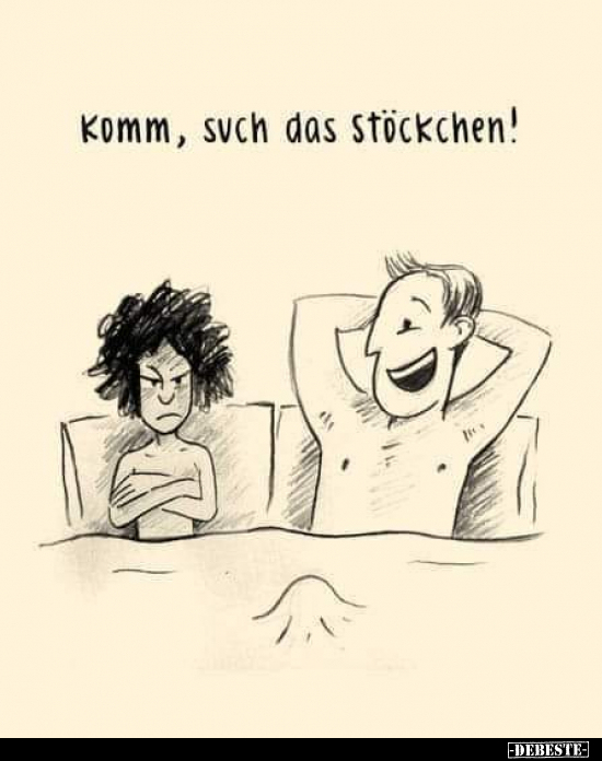 Komm, such das Stöckchen!..