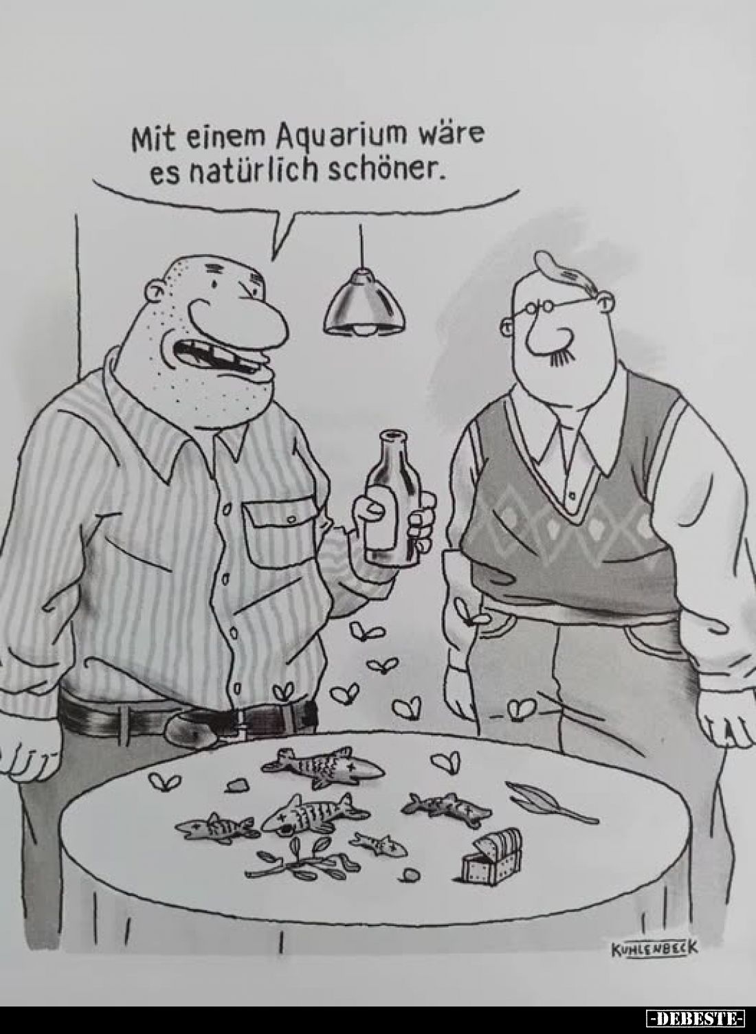Mit einem Aquarium wäre es natürlich schöner.
